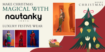 Make Christmas Magical with Nautanky’s Luxury Festive Wear